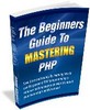 Thumbnail The Beginners Guide to Mastering PHP - with MRR