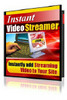 Thumbnail Instant Video Streamer - with Private Label Rights