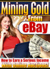 Thumbnail Mining Gold from eBay + master reseller rights Thumbnail Mining Gold from eBay + master reseller rights