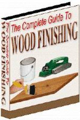 Product picture The Complete Guide to Woodfinishing