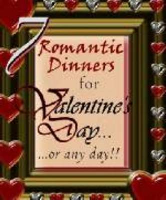 Product picture 7 Romantic Dinners for Valentines Day