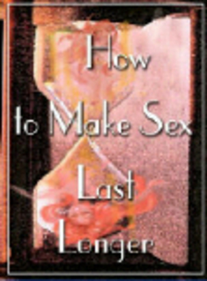 Product picture How to make sex last longer?