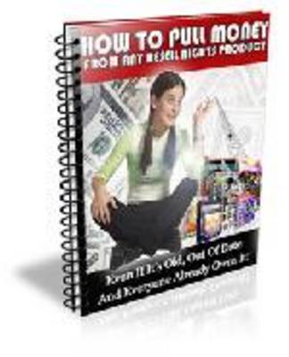 Product picture How to pull money from any resell rights products