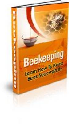 Product picture Beginners Beekeeping Bible - with Private Label Rights