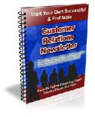 Product picture Customer Relations Ecourse - with Private Label Rights