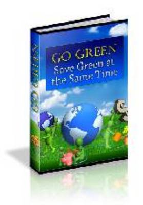 Product picture Go Green - Save Green - with Private Label Rights
