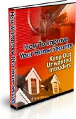 Product picture How to Improve Your Home Security -with Private Label Rights
