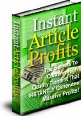 Product picture Instant Article Profits - with Private Label Rights
