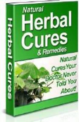 Product picture Natural Herbs Cures and Remedies - with Private Label Rights