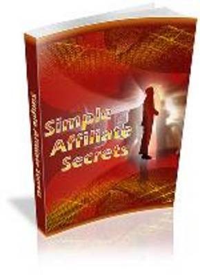 Product picture Simple Affiliate Secrets - with Private Label Rights