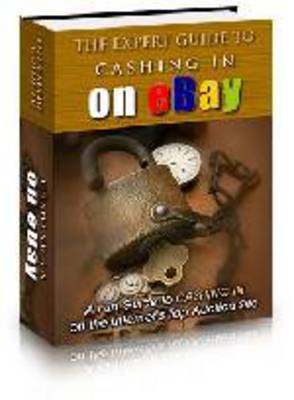 Product picture The Expert Guide to Cashing in on eBay - PLR