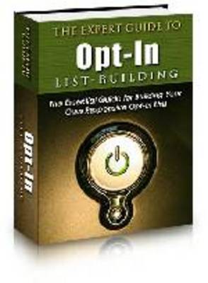 Product picture The Expert Guide to Opt-in List Building - PLR