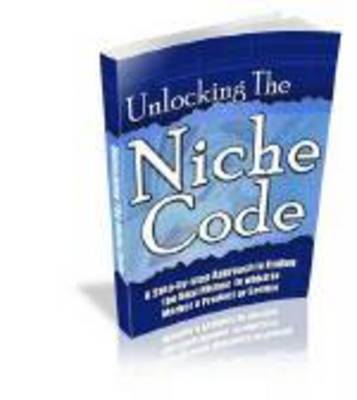 Product picture Unlocking The Niche Code - with Private Label Rights